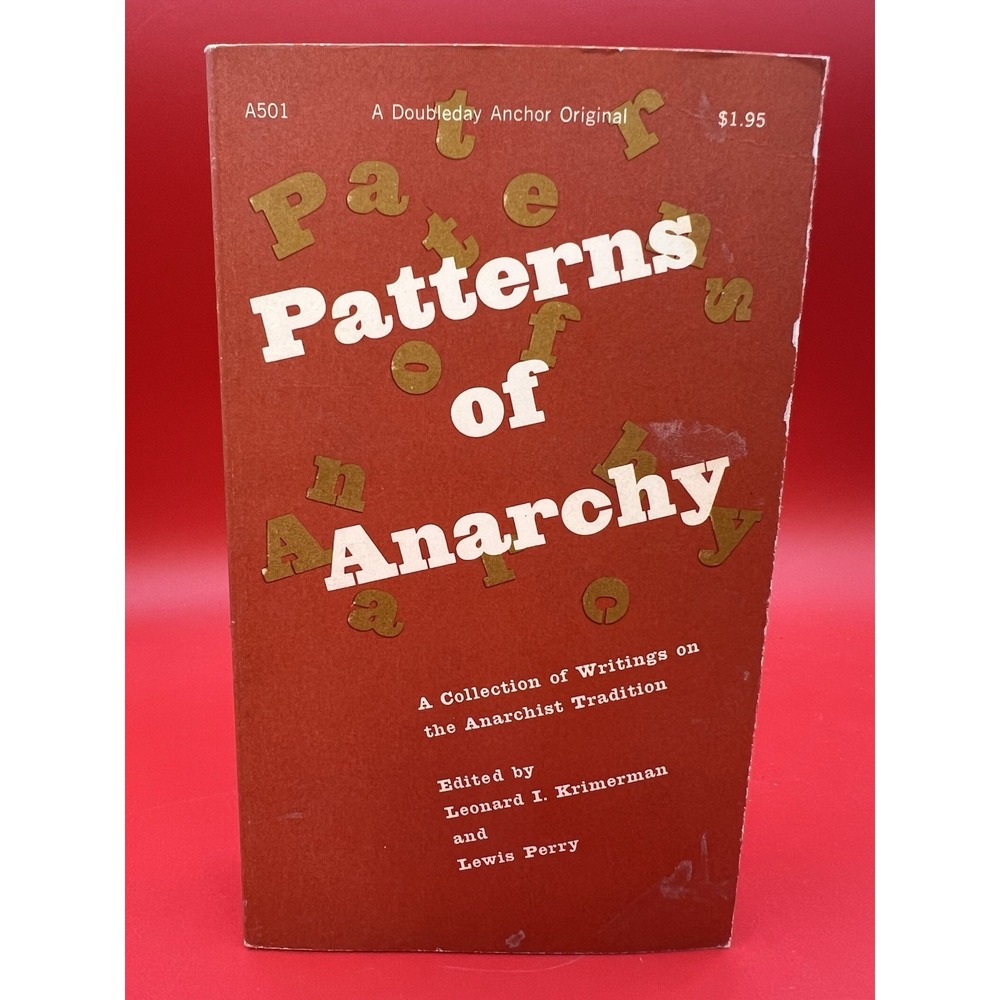 Patterns of Anarchy (1966) Leonard Krimerman & Lewis Perry First Edition Rare